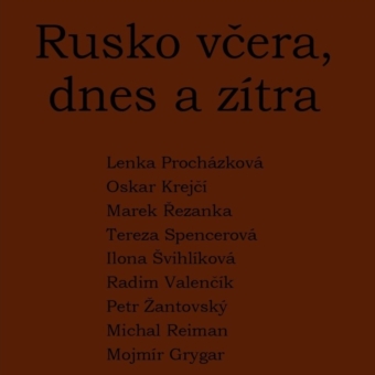 Rusko včera, dnes a zítra