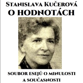 Stanislava Kučerová: O hodnotách