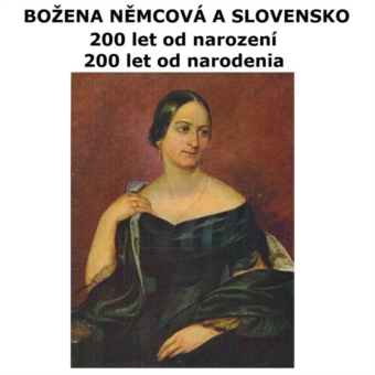 Božena Němcová 200 česko-slovenským pohľadom